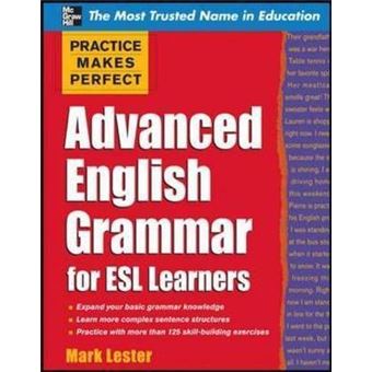 Practice Makes Perfect Advanced English Grammar for ESL Learners - 1