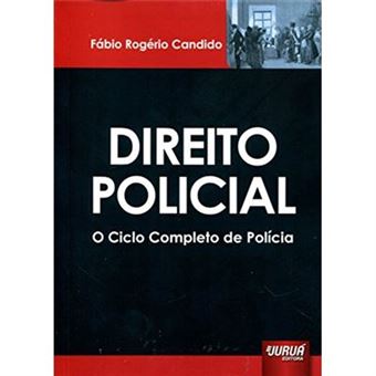 Direito Policial. O Ciclo Completo De Polícia - 1