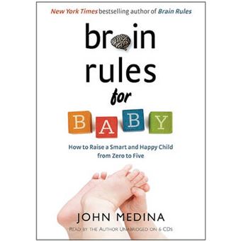Brain Rules For Baby How To Raise A Smart And Happy Child From Zero To Five - 1