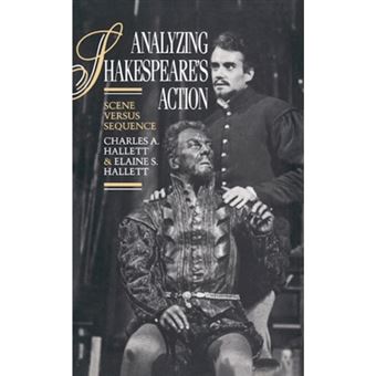 Analyzing Shakespeare's Action - Scene versus Sequence - Hardback - 1991 - 1