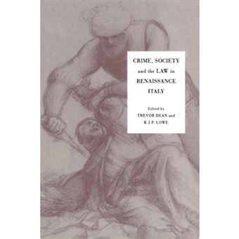 Crime, Society and the Law in Renaissance Italy - Hardback - 1994 - 1