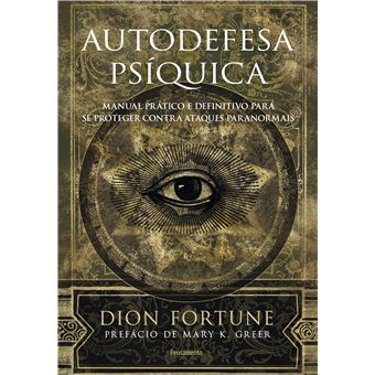 Autodefesa Psíquica: Manual Prático E Definitivo De Proteção Contra Ataques Paranormais - 1