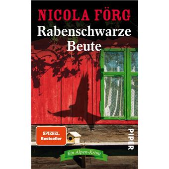 Alpen-Krimis , [Band 9] - Rabenschwarze Beute | Nicola Förg - 1