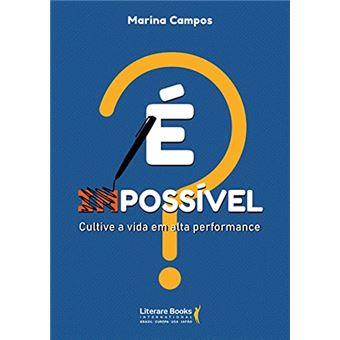 E Possivel? Cultive A Vida Em Alta Performance - 1