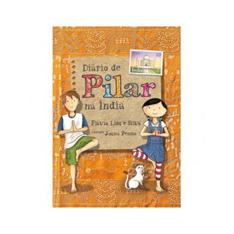 Diário de Pilar na Índia - de Flávia Lins e Silva - 1
