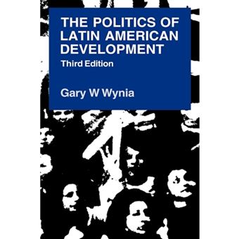 The Politics of Latin American Development - Hardback - 1990 - 1