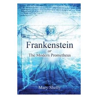Frankenstein Or The Modern Prometheus Annotated - 1