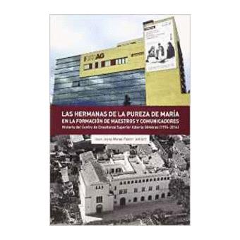 Las Hermanas de la Pureza de María en la formación de maestros y comunicadores : historia del Centro de Enseñanza Superior Alberta Giménez, 1974-2014 - 1