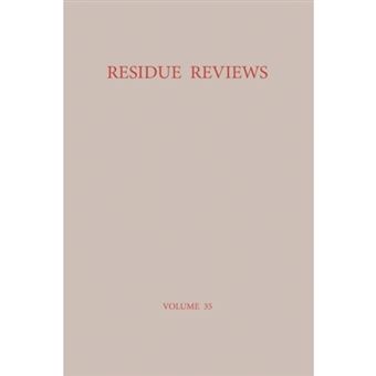 Residue Reviews / Ruckstands-Berichte - Residues of Pesticides and Other Foreign Chemicals in Foods and Feeds / Ruckstande von Pestiziden und anderen Fremdstoffen in Nahrungs- und Futtermitteln - Paperback - 2012 - 1