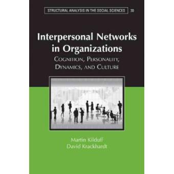 Interpersonal Networks in Organizations - Cognition, Personality, Dynamics, and Culture - Hardback - 2008 - 1