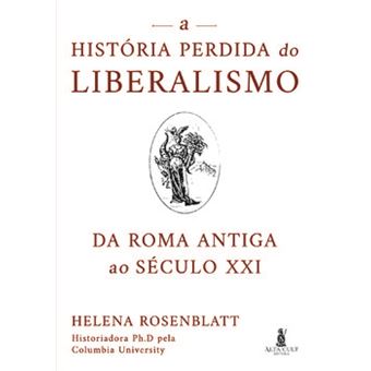 A História Perdida Do Liberalismo - 1