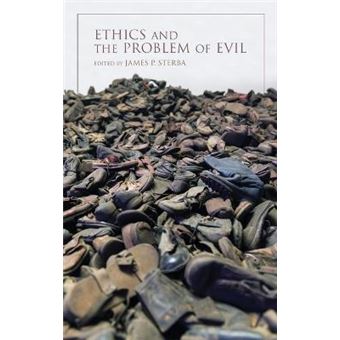 Ethics And The Problem Of Evil Indiana Series In The Philosophy Of Religion - 1