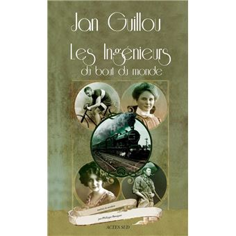 Le Siecle Des Grandes Aventures T.1 : Les Ingenieurs Du Bout Du Monde - 1
