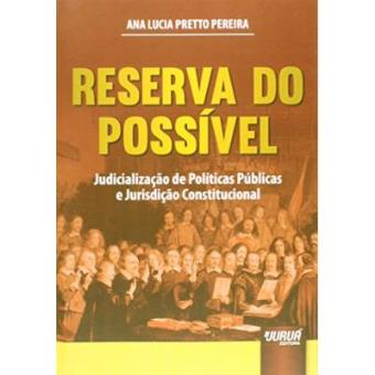 Reserva Do Possível. Judicialização De Políticas Públicas E Jurisdição Constitucional - 1
