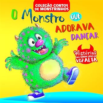 Contos De Monstrinhos - O Monstro Que Adorava Dançar - 1