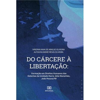 Do Cárcere À Libertação - 1