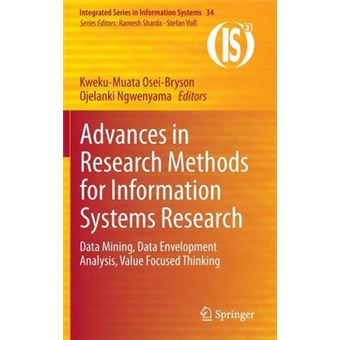 Advances in Research Methods for Information Systems Research - Data Mining, Data Envelopment Analysis, Value Focused Thinking - Hardback - 2013 - 1