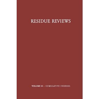 Residue Reviews / Ruckstands-Berichte - Residues of Pesticides and Other Foreign Chemicals in Foods and Feeds / Ruckstande Von Pesticiden Und Anderen Fremdstoffen in Nahrungs- Und Futtermitteln - Paperback - 2013 - 1