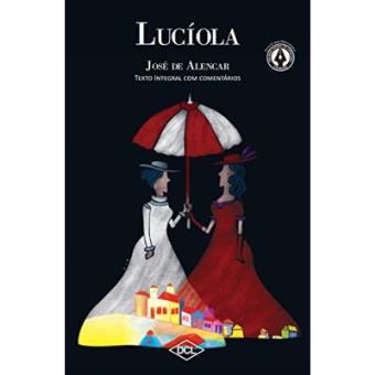 Lucíola - Volume 1. Coleção Grandes Nomes Da Literatura - 1