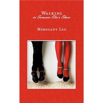 Walking in Someone Else's Shoes - If Walking in Someone Else's Shoes Is Better Maybe I Should Take a Stroll Around the Block in Your Shoes - Paperback / softback - 2009 - 1