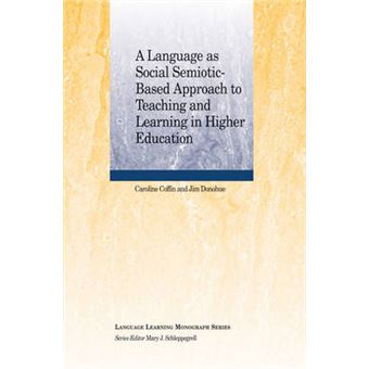 A Language as Social Semiotic Based Approach to Teaching and Learning in Higher Education - Paperback - 2014 - 1