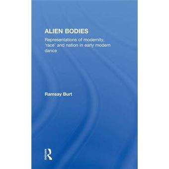 Alien Bodies - Representations of Modernity, Race and Nation in Early Modern Dance - Hardback - 1998 - 1