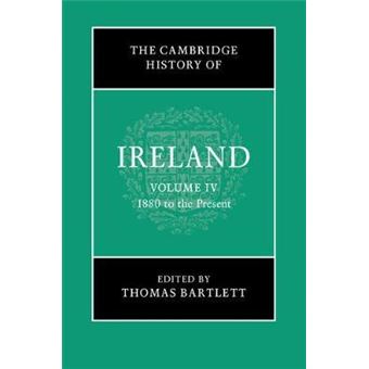 The Cambridge History Of Ireland Volume 4 1880 To The Present By Cambridge University Press - 1