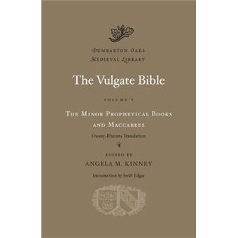 The Vulgate Bible, Volume V: The Minor Prophetical Books and Maccabees - Douay-Rheims Translation - Hardback - 2012 - 1