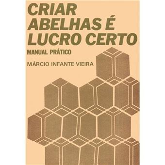 Criar Abelhas - Lucro Certo - 1