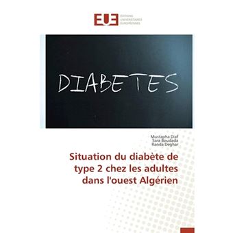 Situation Du Diabete de Type 2 Chez Les Adultes Dans L'Ouest Algerien - Paperback / softback - 2015 - 1