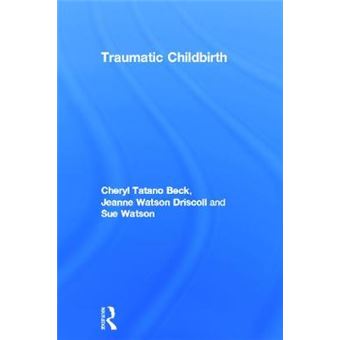 Traumatic Childbirth - Hardback - 2013 - 1