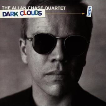 Allan Chase Quartet-dark Clouds With Silver Linings - 1