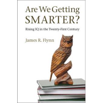 Are We Getting Smarter? - Rising IQ in the Twenty-first Century - Paperback - 2012 - 1