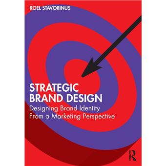Strategic Brand Design: Designing Brand Identity From a Marketing Perspective - 1