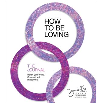 How To Be Loving The Journal - 1