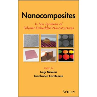 Nanocomposites - In Situ Synthesis of Polymer-embedded Nanostructures - Hardback - 2014 - 1