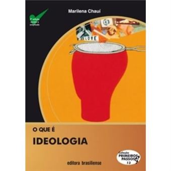 O Que É Ideologia - Volume 13. Coleção Primeiros Passos - 1