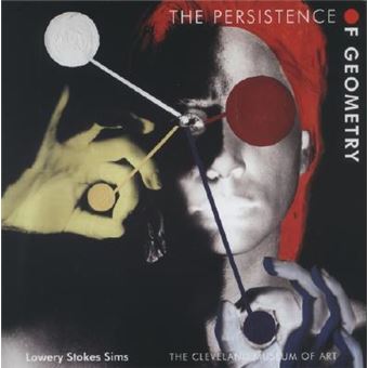 The Persistence of Geometry : Form, Content, and Culture in the Collection of the Cleveland Museum of Art - 1