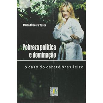 Pobreza Política e Dominação. O Caso do Caratê Brasileiro - 1