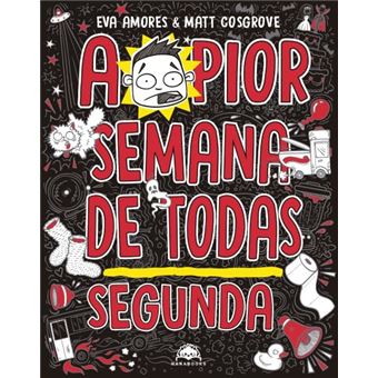 A Pior Semana De Todas: Segunda - 1