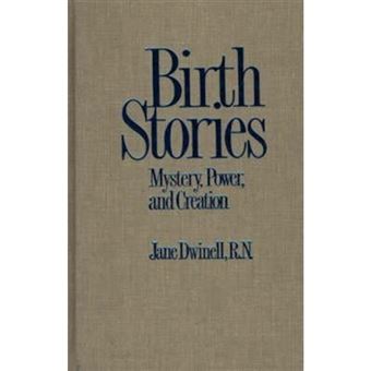 Birth Stories - Mystery, Power and Creation - Hardback - 1992 - 1