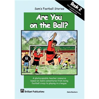 Are You on the Ball - Photocopiable Worksheets for Sam's Football Stories Set B - Paperback - 2006 - 1