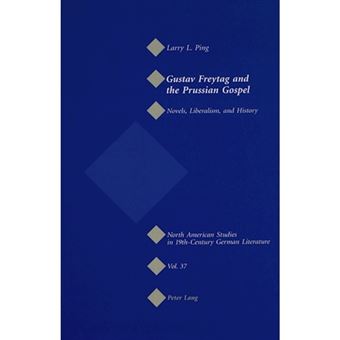 Gustav Freytag And The Prussian Gospel - 1