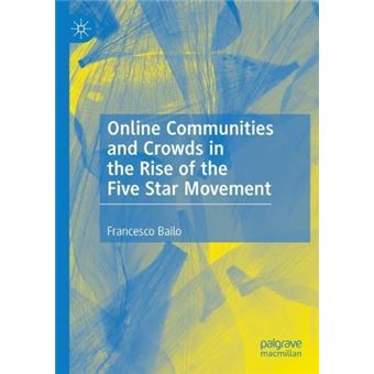 Online Communities And Crowds In The Rise Of The Five Star Movement - 1