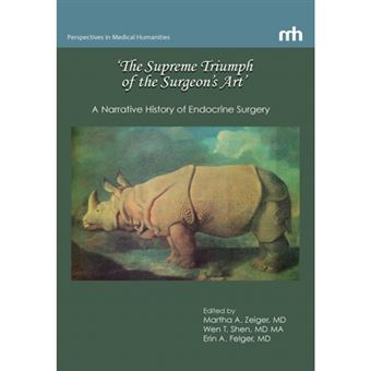 'The Supreme Triumph of the Surgeon's Art' - A Narrative History of Endocrine Surgery - Hardback - 2013 - 1