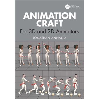 Capa Animation Animation Craft For 3D and 2D Animators Jonathan Annand - Capa Mole ...