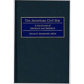 The American Civil War - A Handbook of Literature and Research - Hardback - 1996 - 1