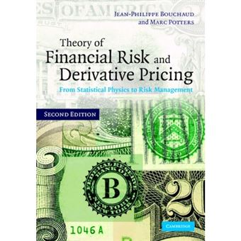 Theory of Financial Risk and Derivative Pricing - From Statistical Physics to Risk Management - Hardback - 2003 - 1