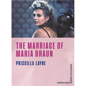 The Marriage of Maria Braun (Camden House German Film Classics, 12) - 1