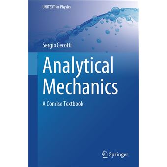 Analytical Mechanics: A Concise Textbook (UNITEXT for Physics) - 1